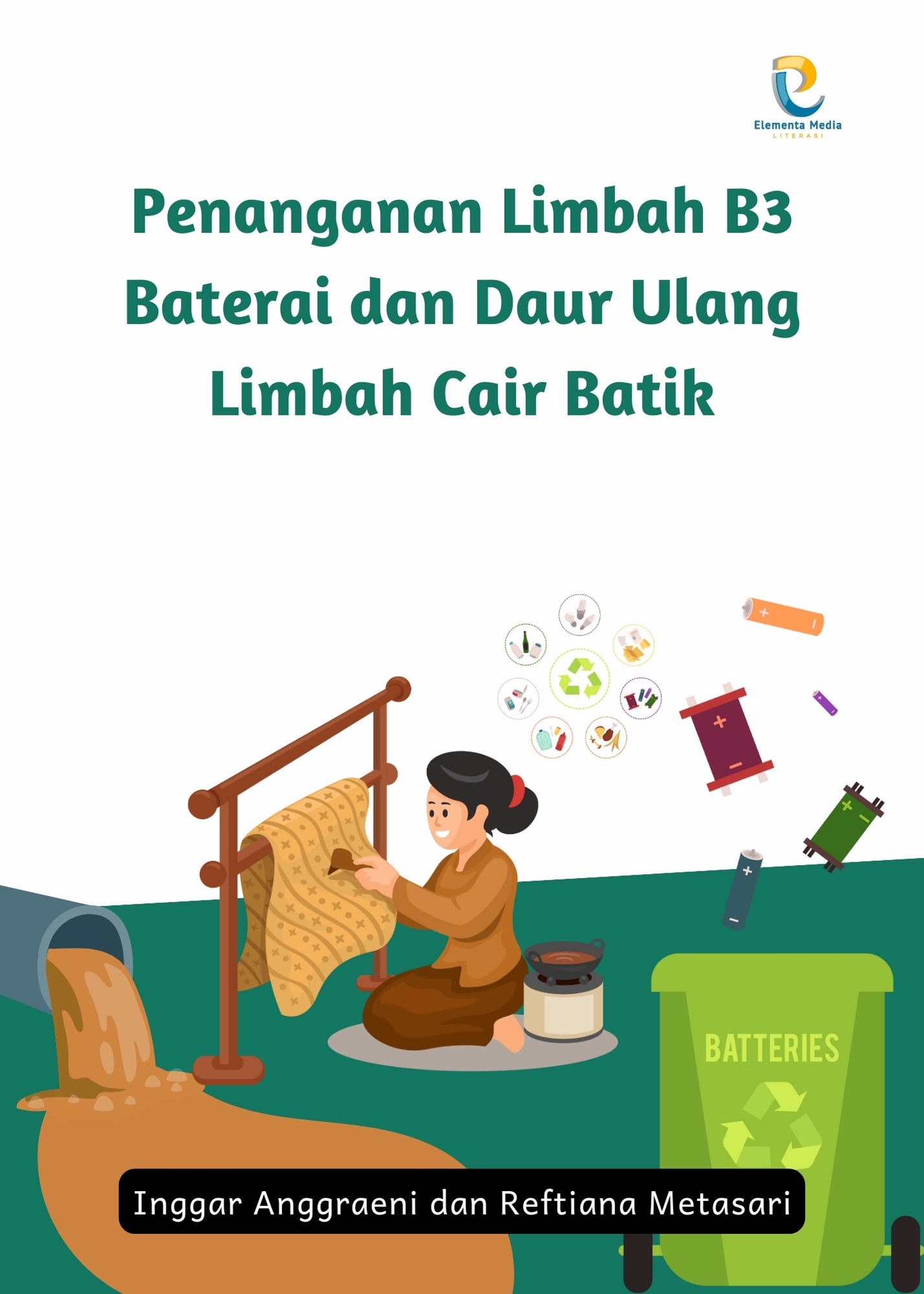 Penanganan Limbah B3 Baterai dan Daur Ulang Limbah Cair Batik